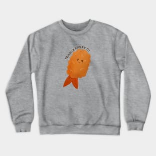 Tempura -angry Crewneck Sweatshirt